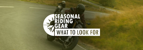 Seasonal Riding Gear, What You Need To Look For.