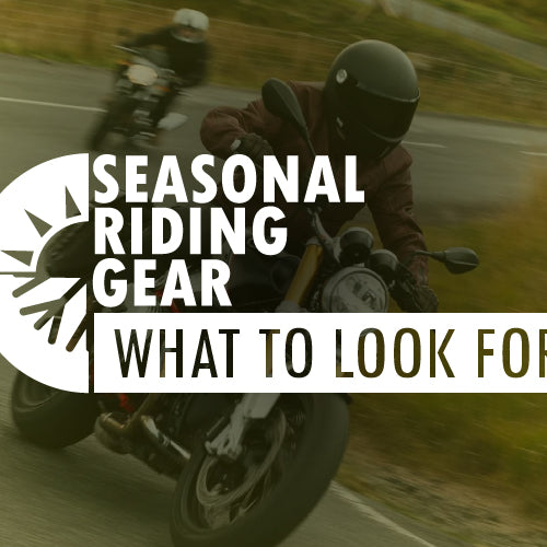 Seasonal Riding Gear, What You Need To Look For.