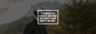 7 Things to Check Before Buying Your Next Motorcycle Helmet